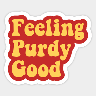 Feeling Purdy Good Meme Squad Sticker